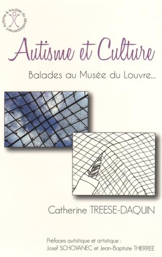 Autisme et culture: Balades au Musée du Louvre 9782917150351