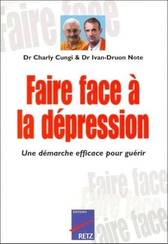 Faire face à la dépression. Une démarche efficace pour guérir 9782725610382