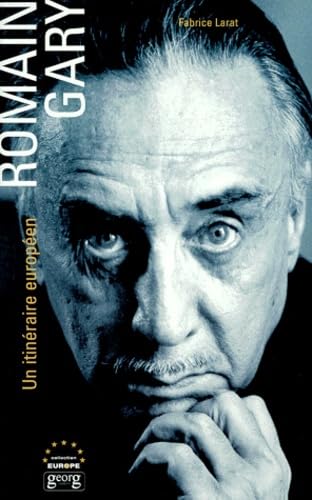 Romain Gary : Un itinéraire européen- Essai biographique 9782825706442