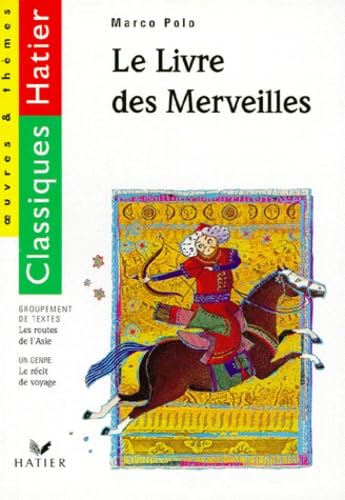 Le livre des merveilles. les routes de l'Asie 9782218720581