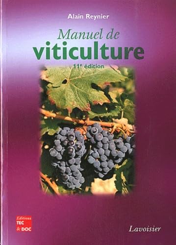 Manuel de viticulture: Guide technique du viticulteur 9782743013479