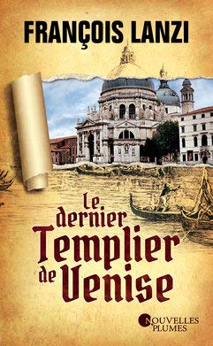 Le dernier templier de Venise 9782298145397