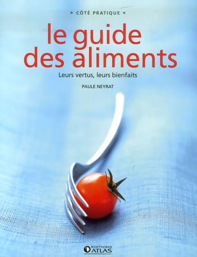 Le guide des aliments 9782723459105