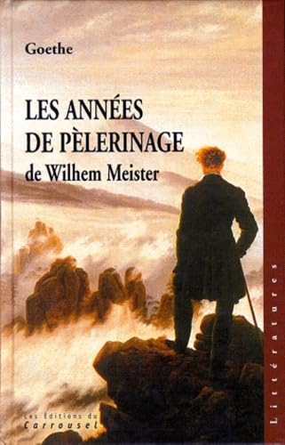 Les années de pèlerinage de Wilhelm Meister 9782745601469