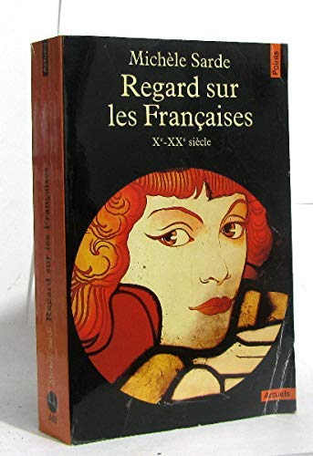 Regard sur les Françaises (Xe-XXe siècle) : Les Françaises trop aimées ? 9782020088145