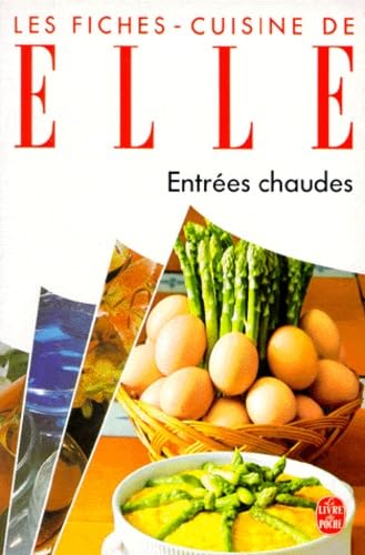 Les Fiches-Cuisine De Elle. Entrees Chaudes 9782253055211