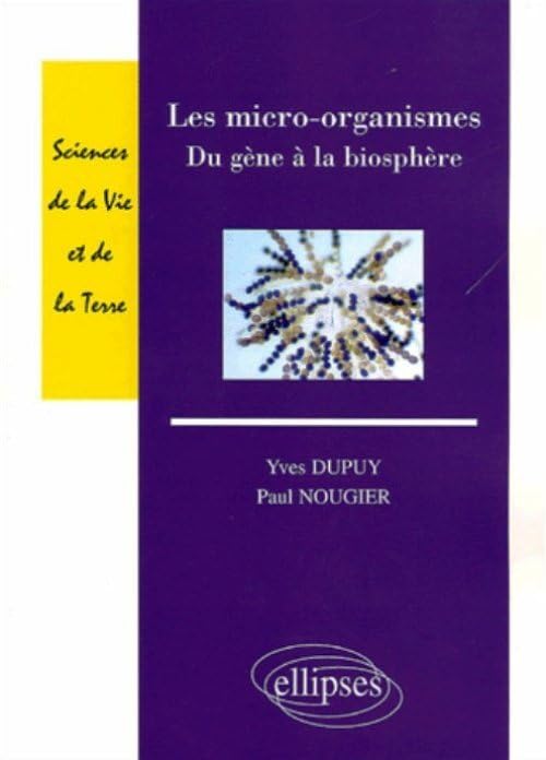 Les micro-organismes : Du gène à la biosphère 9782729821937