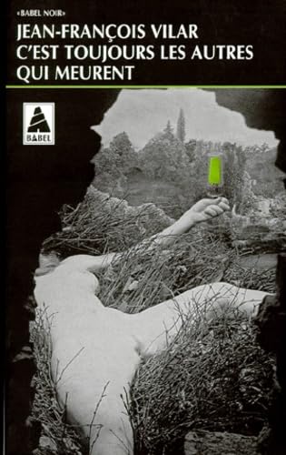 C'Est Toujours Les Autres Qui Meurent 9782742712670