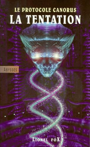 Le Protocole canorus, tome. 1 : la tentation 9782702496404
