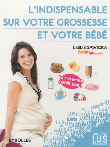 L'indispensable sur la grossesse et votre bébé 9782212545784