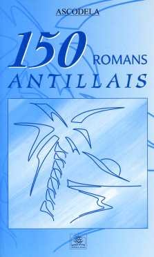 150 Romans Antillais 9782951655607