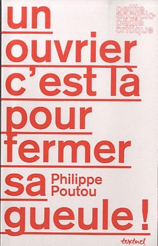 Un ouvrier c'est là pour fermer sa gueule !: Interdit d'élection présidentielle ? 9782845974418