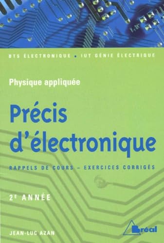 Precis D'Electronique 2eme Annee Bts/Iut. Physique Appliquee 9782842917449