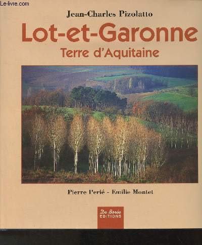 Lot-Et-Garonne. Terre D'Aquitaine 9782908592511