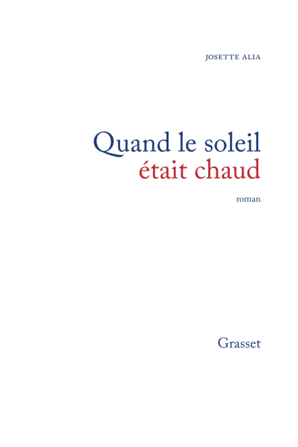 Quand le soleil était chaud - Prix Maison de la Presse 1993 9782246400318