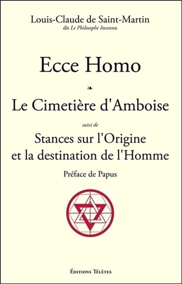 Ecce Homo - Le Cimetière d'Amboise suivi de Stances sur l'Origine et la destination de l'Homme 9782370190130
