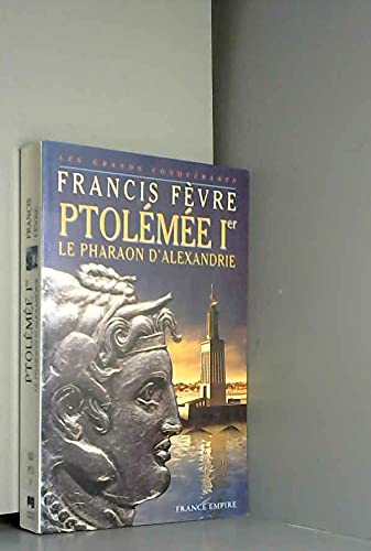 Ptolemee premier 1 er Le pharaon d alexandrie 9782704808311