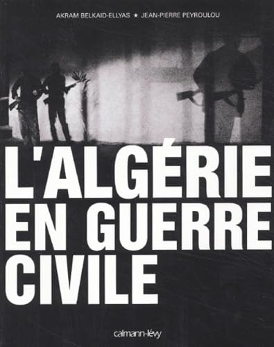 L'Algérie en guerre civile 9782702133309