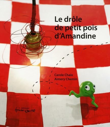 Le drôle de petit pois d'Amandine 9782911565977