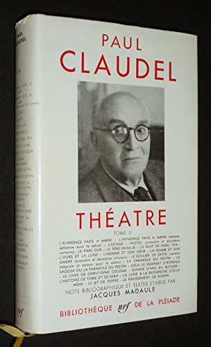 Théâtre de Paul Claudel, Tome II (Bibliothèque de la Pléiade) 