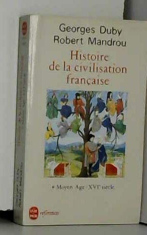 Histoire de la civilisation française : Moyen age, 16e siècle 9782253063551