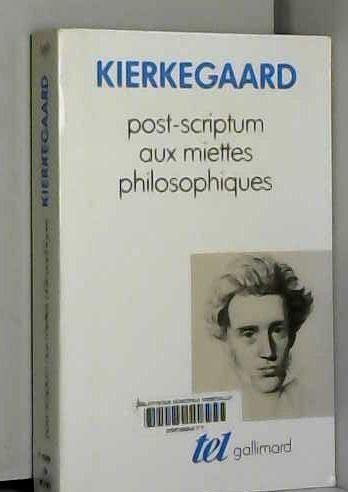 POST-SCRIPTUM AUX MIETTES PHILOSOPHIQUES 9782070717033