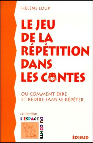 Jeu de la répétition. Contes 9782744901850