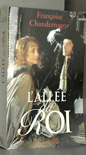 L'Allee Du Roi : Souvenirs De Françoise D'Aubigne, Marquise De Maintenon, Epouse Du Roi De France 9782260013785