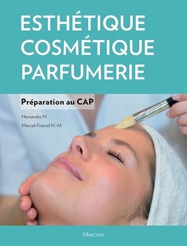 Esthétique, cosmétique, parfumerie. Préparation au cap 9782224035327