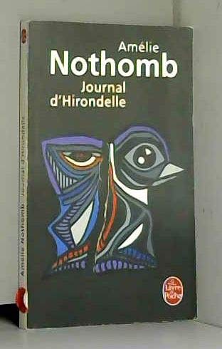 Journal D'Hirondelle (Le Livre de Poche #31000) (French) Nothomb, Amelie ( Author ) Jan-05-2008 Paperback 