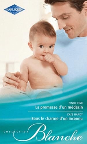 La promesse d'un médecin ; Sous le charme d'un inconnu 9782280245586