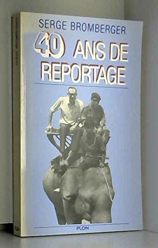 Quarante ans de reportage 9782259014137