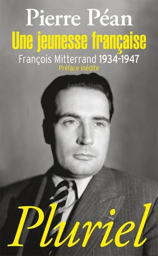 Une jeunesse française: François Mitterrand, 1934-1947 9782818500729