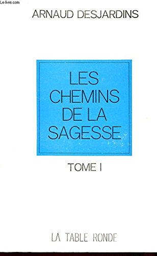 Les Chemins de la Sagesse (Tome 1) 9782710300748
