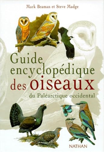 Guide encyclopédique des oiseaux du Paléarctique occidental 9782092842676