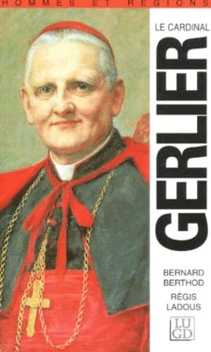 Cardinal Gerlier: 1880-1965 9782910979201