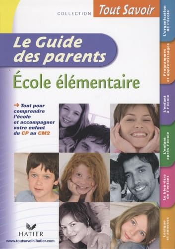 Le Guide des parents : Ecole élémentaire 9782218930096