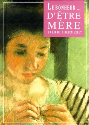 Le bonheur d'être mère 9782873881900