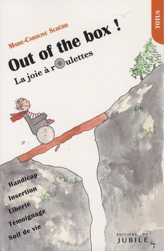 Out of the box ! La joie à roulettes 9782866795702
