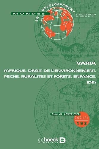 Mondes en développement 2021/1 - 193 - Varia (Afrique, droit de l'environnement, pêche, ruralités et 9782807394582