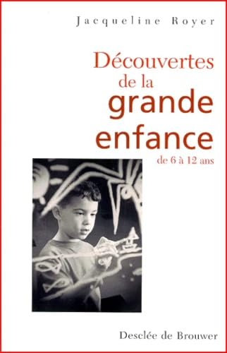 Découverte de la grande enfance 9782220047072