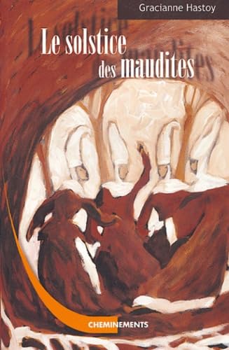 Le Solstice des maudites: L'histoire des Sorcières de Zugarramurdi 9782844782779