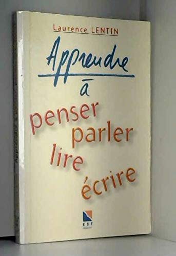 Apprendre à penser, parler, lire, écrire 9782710112778