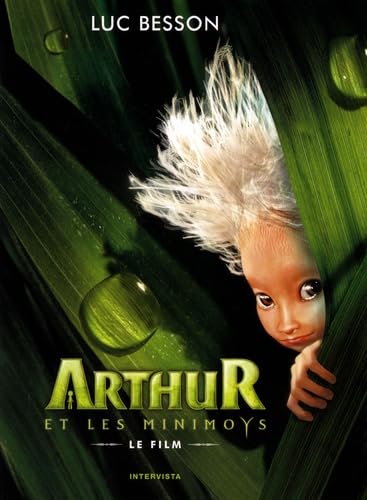 Arthur et les Minimoys - Le film 9782910753467