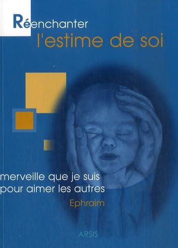 Réenchanter l'estime de soi 9782352970194