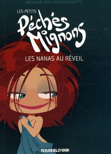 Les petits péchés mignons: Les nanas au réveil 9782858159451