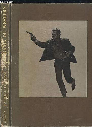 PANORAMA DU WESTERNE L'OUEST LEGENDAIRE A TRAVERS LES FILMS. 9782700001631