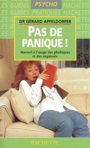 Pas de panique : Manuel à l'usage des phobiques et des angoissés 9782012363489
