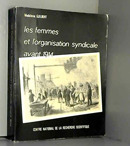 Les Femmes et L'organisation Syndicale Avant 1914 
