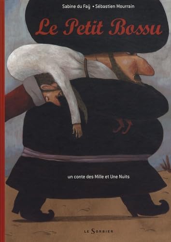 Le Petit Bossu: Un conte des Mille et Une Nuits 9782732039510